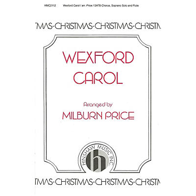 Hinshaw Music Wexford Carol SATB arranged by Milburn Price