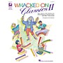 Hal Leonard Whacked On Classics II (More Music of the Masters for Boomwhackers & Other Instruments) by Tom Anderson