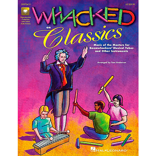 Hal Leonard Whacked on Classics for Boomwhackers Book