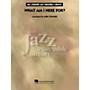 Hal Leonard What Am I Here For? - The Jazz Essemble Library Series Level 4