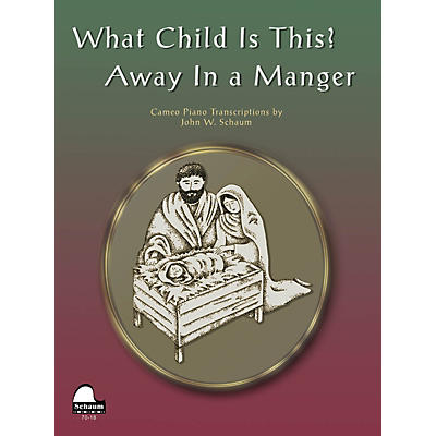 SCHAUM What Child Is This Away In Manger Educational Piano Series Softcover