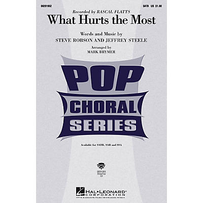 Hal Leonard What Hurts the Most SSA by Rascal Flatts Arranged by Mark Brymer