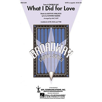 Hal Leonard What I Did for Love (from A Chorus Line) SATB a cappella arranged by Mac Huff