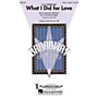Hal Leonard What I Did for Love (from A Chorus Line) SATB a cappella arranged by Mac Huff