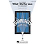 Hal Leonard What I Did for Love (from A Chorus Line) SATB arranged by Audrey Snyder