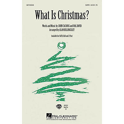 Hal Leonard What Is Christmas SAB Arranged by Alan Billingsley