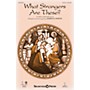 Shawnee Press What Strangers Are These? Studiotrax CD Arranged by Joseph M. Martin