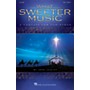 Hal Leonard What Sweeter Music (A Cantata for Christmas) CHOIRTRAX CD Arranged by John Leavitt