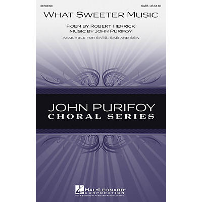 Hal Leonard What Sweeter Music SATB composed by John Purifoy