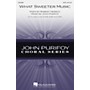 Hal Leonard What Sweeter Music SATB composed by John Purifoy