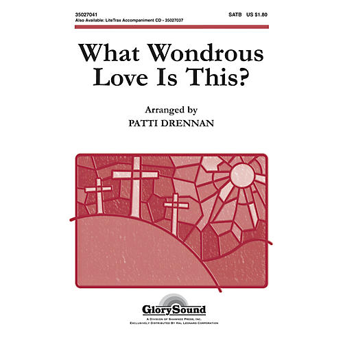 Shawnee Press What Wondrous Love Is This (American Folk Hymn) SATB arranged by Patti Drennan