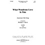 Fred Bock Music What Wondrous Love SATB composed by William J. Davis