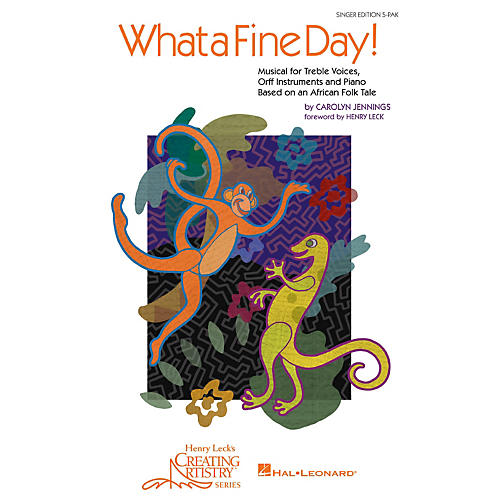 What a Fine Day! Musical for Treble Voices, Orff Instruments and Piano (Singer's 5-Pack)