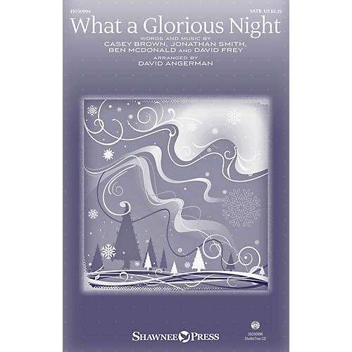 Shawnee Press What a Glorious Night SATB by Sidewalk Prophets arranged by David Angerman