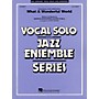 Hal Leonard What a Wonderful World (Key: Eb) Jazz Band Level 4 Composed by Bob Thiele