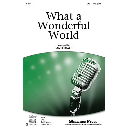 Shawnee Press What a Wonderful World SAB by Louis Armstrong arranged by Mark Hayes