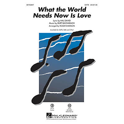 Hal Leonard What the World Needs Now Is Love SAB Arranged by Roger Emerson