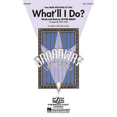 Hal Leonard What'll I Do? SSA arranged by Mac Huff