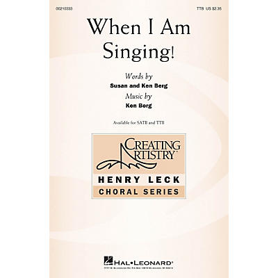 Hal Leonard When I Am Singing! TTB composed by Ken Berg