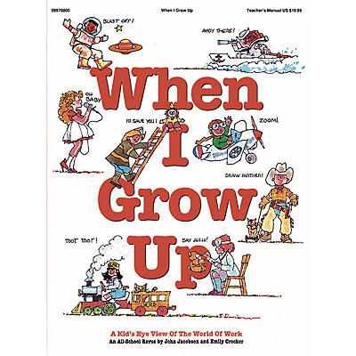 Hal Leonard When I Grow Up (Musical) (A Kid's-Eye View of the World of Work) Singer 5 Pak Composed by John Jacobson