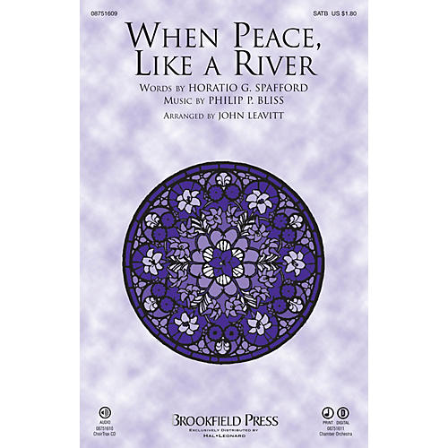 Brookfield When Peace Like a River SATB arranged by John Leavitt