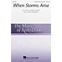 Hal Leonard When Storms Arise SATB DIVISI composed by Rollo Dilworth