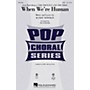 Hal Leonard When We're Human (from Disney's The Princess and the Frog) SATB arranged by Ed Lojeski