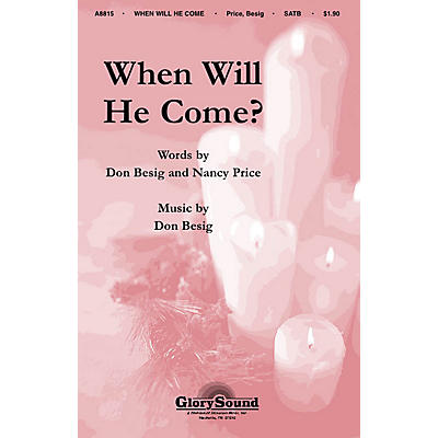 Shawnee Press When Will He Come? SATB composed by Don Besig