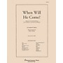 Shawnee Press When Will He Come? Score & Parts arranged by Brant Adams