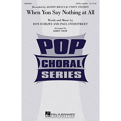 Hal Leonard When You Say Nothing at All SATB a cappella by Alison Krauss arranged by Kirby Shaw
