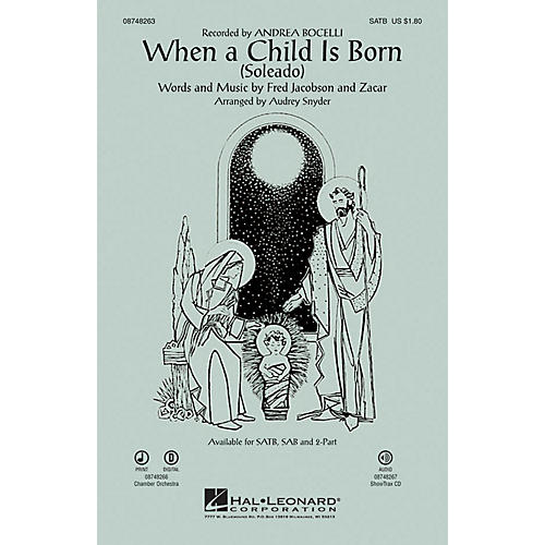 Hal Leonard When a Child Is Born (Soleado) SATB by Andrea Bocelli arranged by Audrey Snyder