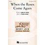 Hal Leonard When the Roses Come Again TTB composed by Thomas Juneau