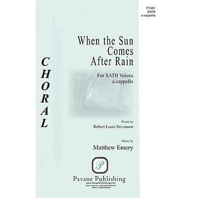 PAVANE When the Sun Comes After Rain SATB a cappella composed by Matthew Emery