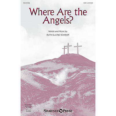 Shawnee Press Where Are the Angels? SAB composed by Ruth Elaine Schram