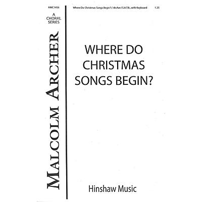 Hinshaw Music Where Do Christmas Songs Begin SATB composed by Malcolm Archer