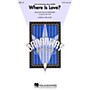 Hal Leonard Where Is Love? (from Oliver) SATB arranged by Mac Huff