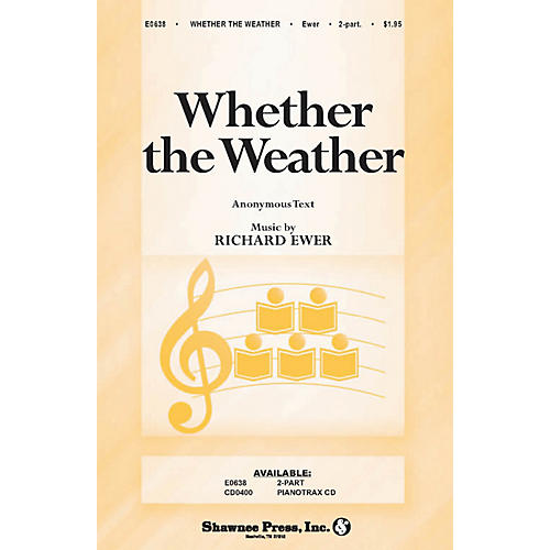 Shawnee Press Whether the Weather 2-Part composed by Richard Ewer