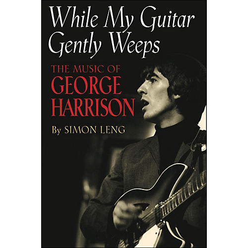 While My Guitar Gently Weeps - The Music Of George Harrison