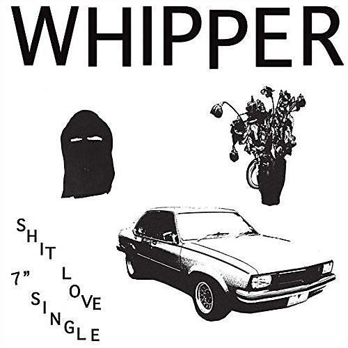Whipper - Shit Love