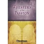 Shawnee Press Whispers of the Passion 10 LISTENING CDS Composed by Joseph M. Martin