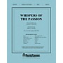 Shawnee Press Whispers of the Passion Chamber Orchestra composed by Joseph M. Martin