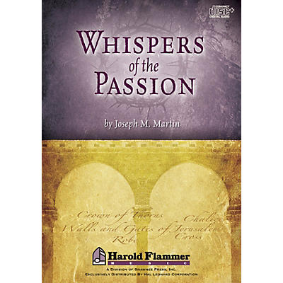 Shawnee Press Whispers of the Passion DIGITAL PRODUCTION KIT composed by Joseph M. Martin