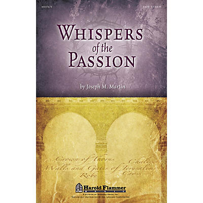 Shawnee Press Whispers of the Passion SATB composed by Joseph M. Martin