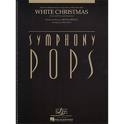Hal Leonard White Christmas (Vocal Solo and Orchestra Deluxe Score) Symphony Pops Series Arranged by John Moss