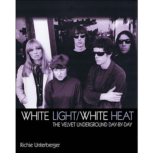White Light/White Heat - The Velvet Underground Day By Day