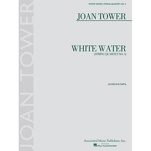 G. Schirmer White Water: String Quartet No. 5 String Ensemble Series Softcover Composed by Joan Tower