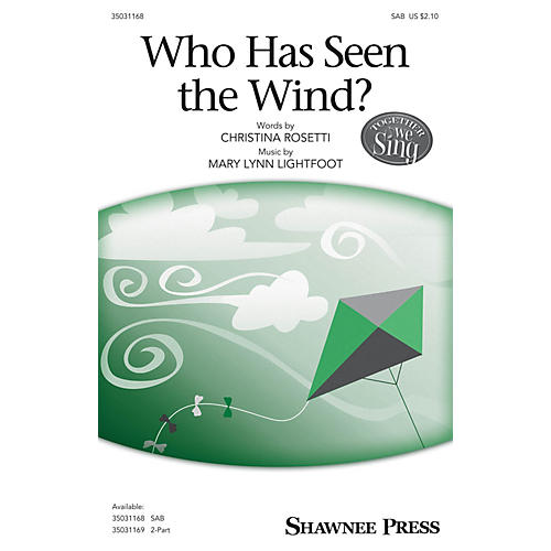 Shawnee Press Who Has Seen the Wind? SAB composed by Mary Lynn Lightfoot