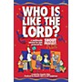 Integrity Music Who Is Like the Lord? (A Multimedia Musical for Kids) Video
