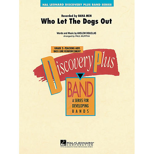 Hal Leonard Who Let the Dogs Out - Discovery Plus Concert Band Series Level 2 arranged by Paul Murtha