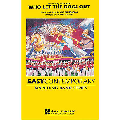 Hal Leonard Who Let the Dogs Out Marching Band Level 2 by Baha Men Arranged by Michael Sweeney